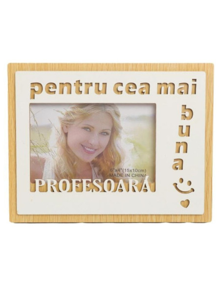 Rama foto, MDF, 10x15cm, No.R-24, mesaj "pentru cea mai buna Profesoara"