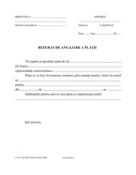 C150 Referat de angajare a platii. Anexa la nota de comanda